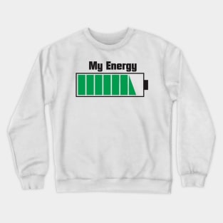 My energy is full (light) Crewneck Sweatshirt